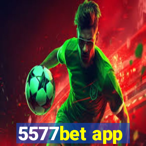 5577bet app